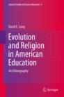 Evolution and Religion in American Education : An Ethnography - eBook