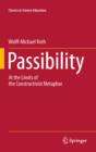 Passibility : At the Limits of the Constructivist Metaphor - eBook