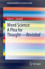 Weed Science - A Plea for Thought - Revisited - eBook