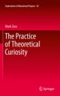 The Practice of Theoretical Curiosity - eBook
