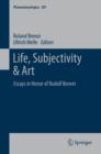 Life, Subjectivity & Art : Essays in Honor of Rudolf Bernet - eBook