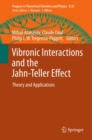 Vibronic Interactions and the Jahn-Teller Effect : Theory and Applications - eBook