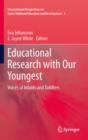 Educational Research with Our Youngest : Voices of Infants and Toddlers - eBook