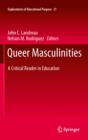 Queer Masculinities : A Critical Reader in Education - eBook