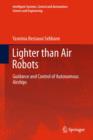Lighter than Air Robots : Guidance and Control of Autonomous Airships - eBook