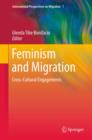 Feminism and Migration : Cross-Cultural Engagements - eBook