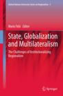State, Globalization and Multilateralism : The challenges of institutionalizing regionalism - eBook