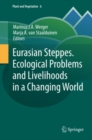 Eurasian Steppes. Ecological Problems and Livelihoods in a Changing World - eBook