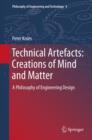 Technical Artefacts: Creations of Mind and Matter : A Philosophy of Engineering Design - eBook