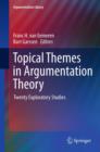 Topical Themes in Argumentation Theory : Twenty Exploratory Studies - eBook