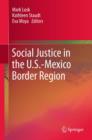 Social Justice in the U.S.-Mexico Border Region - eBook