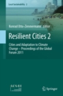 Resilient Cities 2 : Cities and Adaptation to Climate Change - Proceedings of the Global Forum 2011 - eBook