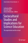 Sociocultural Studies and Implications for Science Education : The experiential and the virtual - eBook