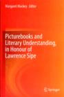 Picturebooks and Literary Understanding, in Honour of Lawrence Sipe - Book