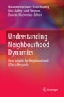 Understanding Neighbourhood Dynamics : New Insights for Neighbourhood Effects Research - eBook