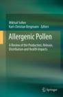 Allergenic Pollen : A Review of the Production, Release, Distribution and Health Impacts - eBook