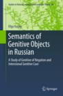 Semantics of Genitive Objects in Russian : A Study of Genitive of Negation and Intensional Genitive Case - eBook