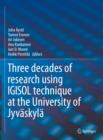 IGISOL : Three decades of research using IGISOL technique at the University of Jyvaskyla - eBook