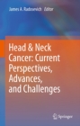 Head & Neck Cancer: Current Perspectives, Advances, and Challenges - eBook
