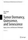 Tumor Dormancy, Quiescence, and Senescence, Volume 1 : Aging, Cancer, and Noncancer Pathologies - eBook