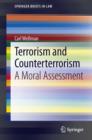 Terrorism and Counterterrorism : A Moral Assessment - eBook