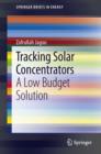 Tracking Solar Concentrators : A Low Budget Solution - eBook