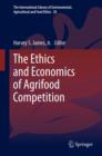 The Ethics and Economics of Agrifood Competition - eBook
