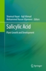 SALICYLIC ACID : Plant Growth and Development - eBook
