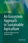 An Ecosystem Approach to Sustainable Agriculture : Energy Use Efficiency in the American South - eBook