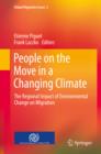 People on the Move in a Changing Climate : The Regional Impact of Environmental Change on Migration - eBook