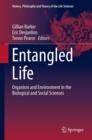 Entangled Life : Organism and Environment in the Biological and Social Sciences - eBook