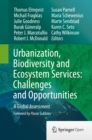 Urbanization, Biodiversity and Ecosystem Services: Challenges and Opportunities : A Global Assessment - eBook
