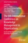 The 8th International Conference on Knowledge Management in Organizations : Social and Big Data Computing for Knowledge Management - eBook