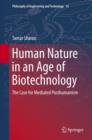 Human Nature in an Age of Biotechnology : The Case for Mediated Posthumanism - eBook