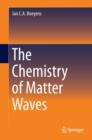 The Chemistry of Matter Waves - eBook