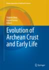 Evolution of Archean Crust and Early Life - eBook