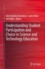 Understanding Student Participation and Choice in Science and Technology Education - eBook