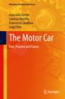 The Motor Car : Past, Present and Future - eBook