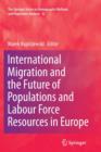 International Migration and the Future of Populations and Labour in Europe - Book