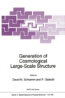 Generation of Cosmological Large-Scale Structure - eBook