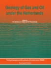 Geology of Gas and Oil under the Netherlands : Selection of papers presented at the 1993 International Conference of the American Association of Petroleum Geologists, held in The Hague - eBook