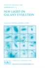 New Light on Galaxy Evolution : Proceedings of the 171st Symposium of the International Astronomical Union, Held in Heidelberg, Germany, June 26-30, 1995 - eBook