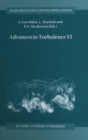 Advances in Turbulence VI : Proceedings of the Sixth European Turbulence Conference, held in Lausanne, Switzerland, 2-5 July 1996 - eBook