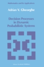 Decision Processes in Dynamic Probabilistic Systems - eBook