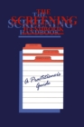 The Screening Handbook : A Practitioner's Guide - eBook