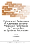 Vigilance and Performance in Automatized Systems/Vigilance et Performance de l'Homme dans les Systemes Automatises - eBook