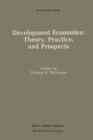 Development Economics: Theory, Practice, and Prospects - eBook