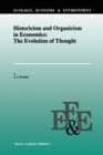 Historicism and Organicism in Economics: The Evolution of Thought - eBook