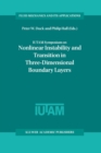 IUTAM Symposium on Nonlinear Instability and Transition in Three-Dimensional Boundary Layers : Proceedings of the IUTAM Symposium held in Manchester, U.K., 17-20 July 1995 - eBook