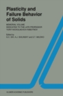 Plasticity and failure behavior of solids : Memorial volume dedicated to the late Professor Yuriy Nickolaevich Rabotnov - eBook